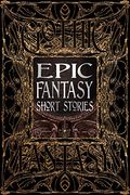 Epic Fantasy Short Stories (Gothic Fantasy) (en Inglés)