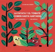 La Patata y el Tomate Comen Hasta Hartarse
