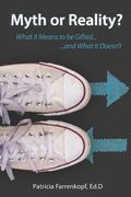 Myth or Reality?: What it Means to be Gifted...and What it Doesn't (en Inglés)