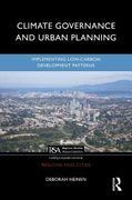 Climate Governance and Urban Planning: Implementing Low-Carbon Development Patterns (Regions and Cities) 