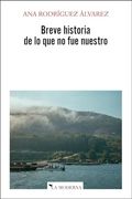 Breve Historia de lo que no fue Nuestro