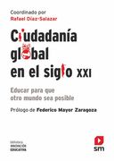 Ciudadania Global en el Siglo Xxi: Educar Para que Otro Mundo sea Posible (in Spanish)