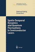 spatio-temporal dynamics and quantum fluctuations in semiconductor lasers (en Inglés)
