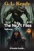 Bunyip and Hellhouse: The Next Files (en Inglés)