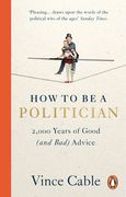 How to Be a Politician: 2,000 Years of Good (and Bad) Advice