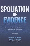 Spoliation of Evidence: Sanctions and Remedies for Destruction of Evidence in Civil Litigation, Third Edition (en Inglés)