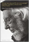"yo Tuve una Cosa con él y no es un Concepto". Originalidad y Modernidad en la Literatura Mística de Ernesto Cardenal.