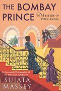 The Bombay Prince: 3 (Perveen Mistry Novel) 