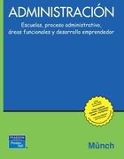 Administración. Escuelas, Proceso Administrativo, Areas Funcionales y Desarrollo Emprendedor. Primera Edición (High School)