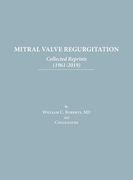 Mitral Valve Regurgitation: Collected Reprints: Collected Reprints