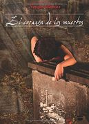 El Corazón De Los Muertos (colección Esencia) (in Spanish)