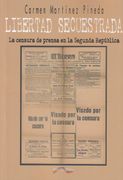 Libertad Secuestrada: La Censura de Prensa en la Segunda República (Ultima Línea de Ensayo)