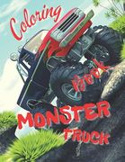 Monster Truck Coloring Book: Amazing Collection of Cool Monsters Trucks, Coloring Book for Boys and Girls Who Really Love To Coloring (en Inglés)