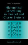 Hierarchical Scheduling in Parallel and Cluster Systems (Series in Computer Science)