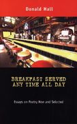 breakfast served any time all day: essays on poetry new and selected (en Inglés)