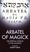 Arbatel of Magick: The spiritual Wisdom of the Ancients (en Inglés)