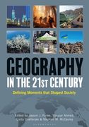 Geography in the 21st Century: Defining Moments That Shaped Society [2 Volumes] (en Inglés)