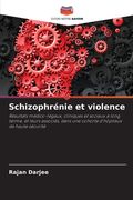 Schizophrénie et violence (in French)