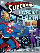 Superman And The Invasion Of Earth (en Inglés)