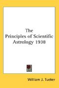 the principles of scientific astrology 1938 (en Inglés)
