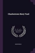Charlestown Navy Yard (en Inglés)