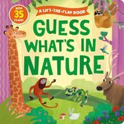 Guess What's in Nature: A Lift-The-Flap Book With 35 Flaps! (Volume 3) (Clever Hide & Seek, 3) 