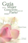 Guia de la Mujer Consciente Para un Parto Mejor