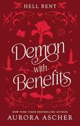 Demon With Benefits: Deluxe Limited Edition (Hell Bent)
