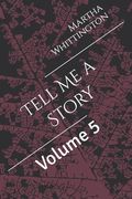 Tell Me a Story: Volume 5 (en Inglés)