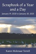 Scrapbook of a Year and a Day: January 19, 2020 to January 20, 2021 (en Inglés)