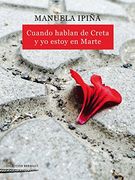Cuando Hablan De Creta Y Yo Estoy En Marte (in Spanish)
