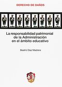 La Respons. Patrimonial De Administracion En Ambito Educativo (in Spanish)