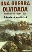 Guerra Olvidada, una - Marruecos (1859-1860) (Historia Inedita) (in Spanish)