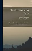 The Heart of Asia: A History of Russian Turkestan and the Central Asian Khanates From the Earliest Times (en Inglés)