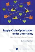 Supply Chain Optimization Under Uncertainty 
