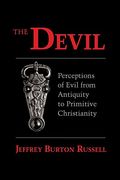 The Devil: Perceptions of Evil From Antiquity to Primitive Christianity (en Inglés)