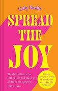 Spread the Joy: Get Happy With the new Book From tv and Radio Star Gaby Roslin Which Will Boost Your Mood With Tips and Tricks for Your Mental Health (en Inglés)