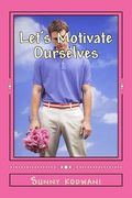 Let's Motivate Ourselves (en Inglés)