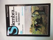 Siembra para ser tu mismo/ Plant to be Yourself (Imagenes)