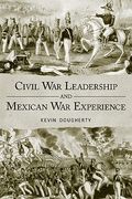 civil war leadership and mexican war experience (en Inglés)
