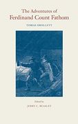 The Adventures of Ferdinand Count Fathom (The Works of Tobias Smollett Ser. ) 