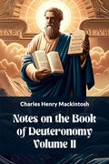 Notes on the Book of Deuteronomy Volume ii (en Inglés)