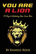 You Are a Lion: 30 Days to Unlocking Your Inner Roar (Men's Edition) (en Inglés)