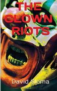 The Clown Riots (en Inglés)
