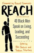 Reach: 40 Black Men on Living, Learning, Leading and Succeeding