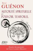 Autorité Spirituelle et Pouvoir Temporel: Édition 2024 - Dossier Documentaire de Yoann Laurent-Rouault (in French)