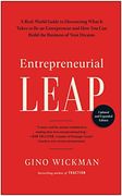 Entrepreneurial Leap, Updated and Expanded Edition: A Real-World Guide to Discovering What it Takes to be an Entrepreneur and how you can Build the Business of Your Dreams (en Inglés)