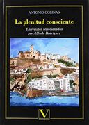 La Plenitud Consciente: Entrevistas Seleccionadas  por Alfredo Rodríguez (Ensayo)