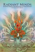 Radiant Minds: Scientists Explore the Dimensions of Consciousness (en Inglés)