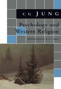 Psychology and Western Religion: (From Vols. 11, 18 Collected Works) (Jung Extracts) 